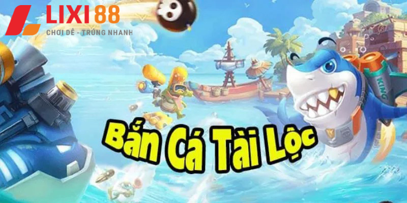 bắn cá tài lộc